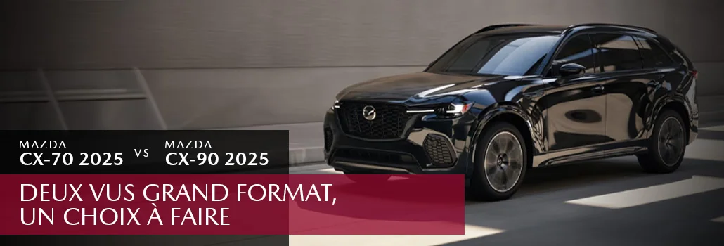 Mazda CX-90 vs CX-70 : Deux VUS grand format, un choix à faire