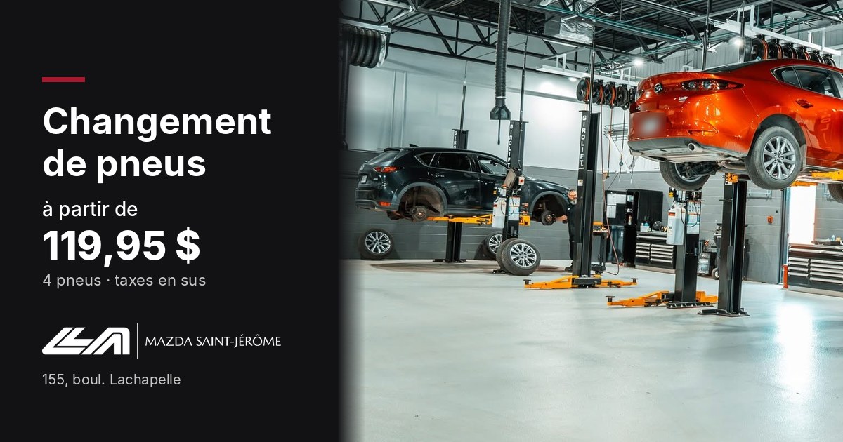Changement de pneus d'hiver chez Mazda Saint-Jérôme, à partir de 119,95 $